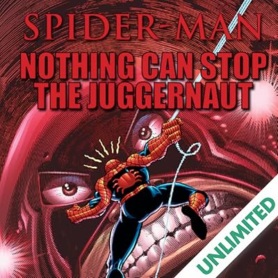 Spider-Man: Nothing Can Stop The Juggernaut